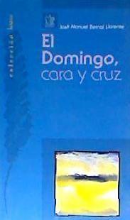 El domingo, cara o cruz : en la Iglesia del tercer milenio