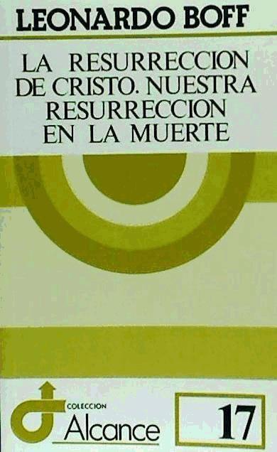 La resurrección de Cristo, nuestra resurrección en la muerte