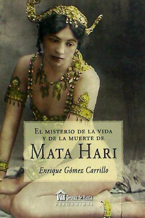 El misterio de la vida y la muerte de Mata Hari