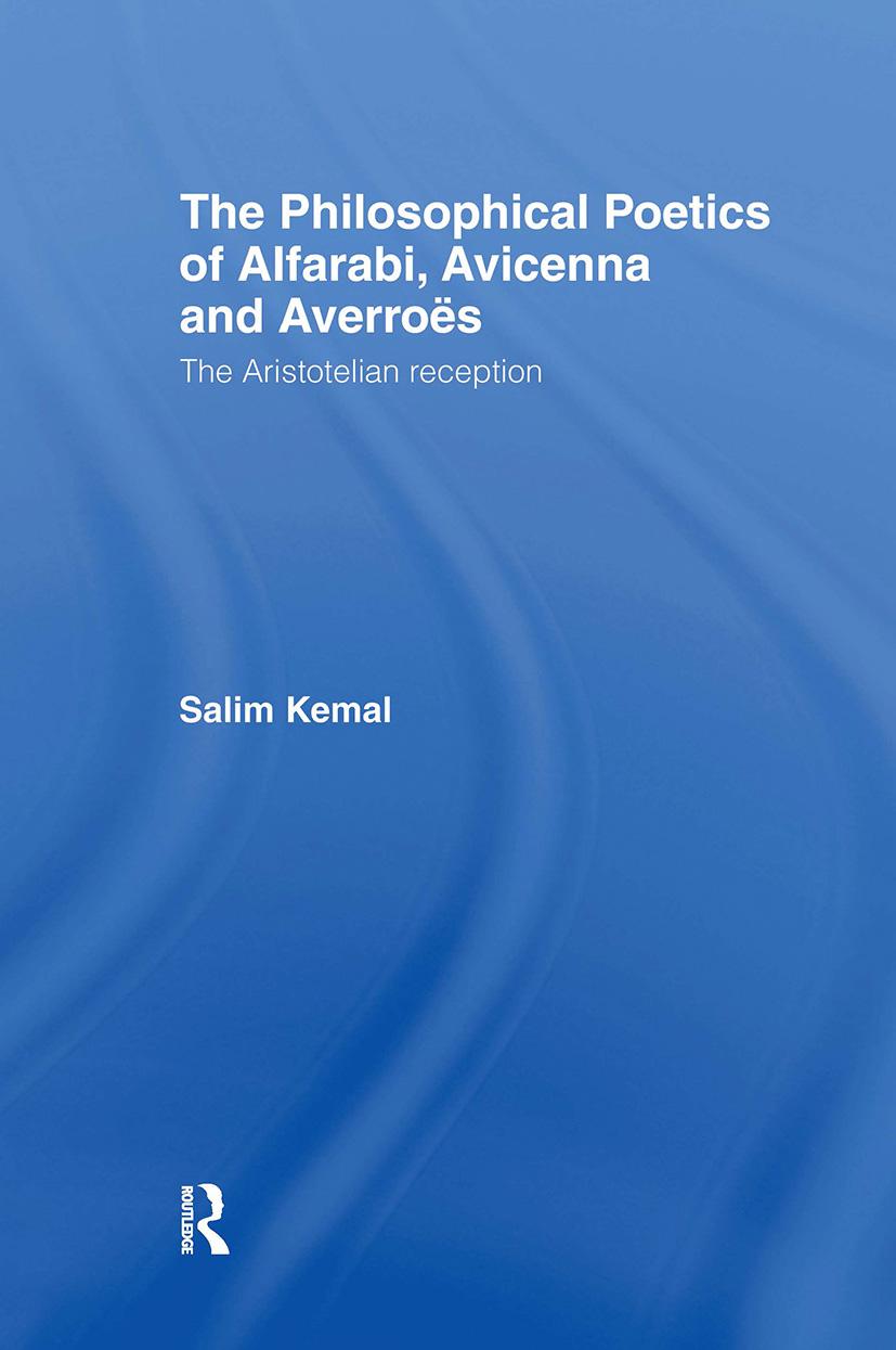 The Philosophical Poetics of Alfarabi, Avicenna and Averroes