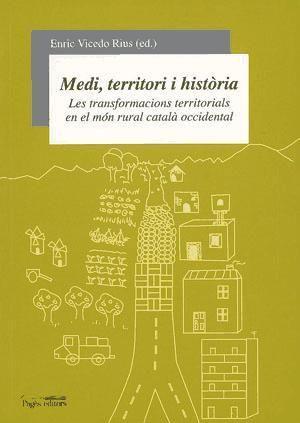 Medi, territori i història : les transformacions territorials en el món rural català occidental