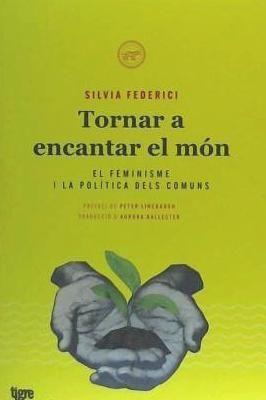 Tornar a encantar el món : El feminisme i la política dels comuns