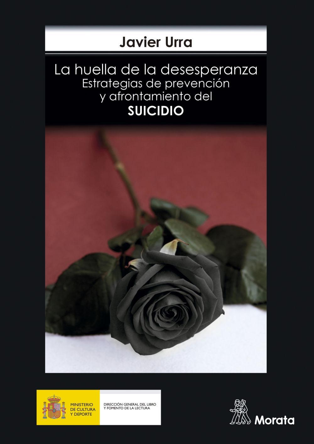 La huella de la desesperanza : estrategias de prevención y afrontamiento del suicidio