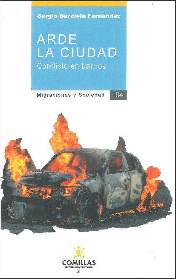 Arde la ciudad : conflicto en barrios