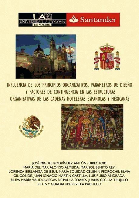 Influencia de los principios organizativos, parámetros de diseño y factores de contingencia en las estructuras organizativas de las cadenas hoteleras españolas y mexicanas