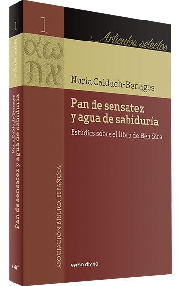 Pan de sensatez y agua de sabiduría : estudios sobre el libro de Ben Sira