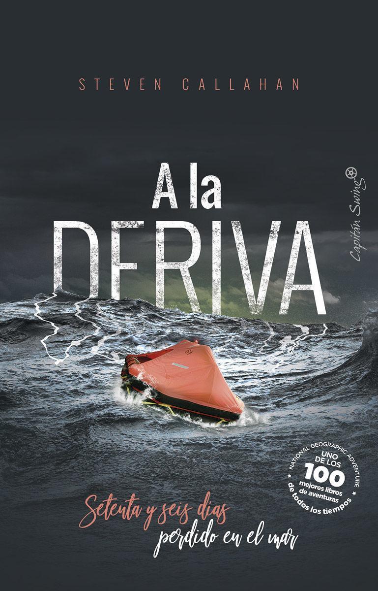 A la deriva : setenta y seis días perdido en el mar