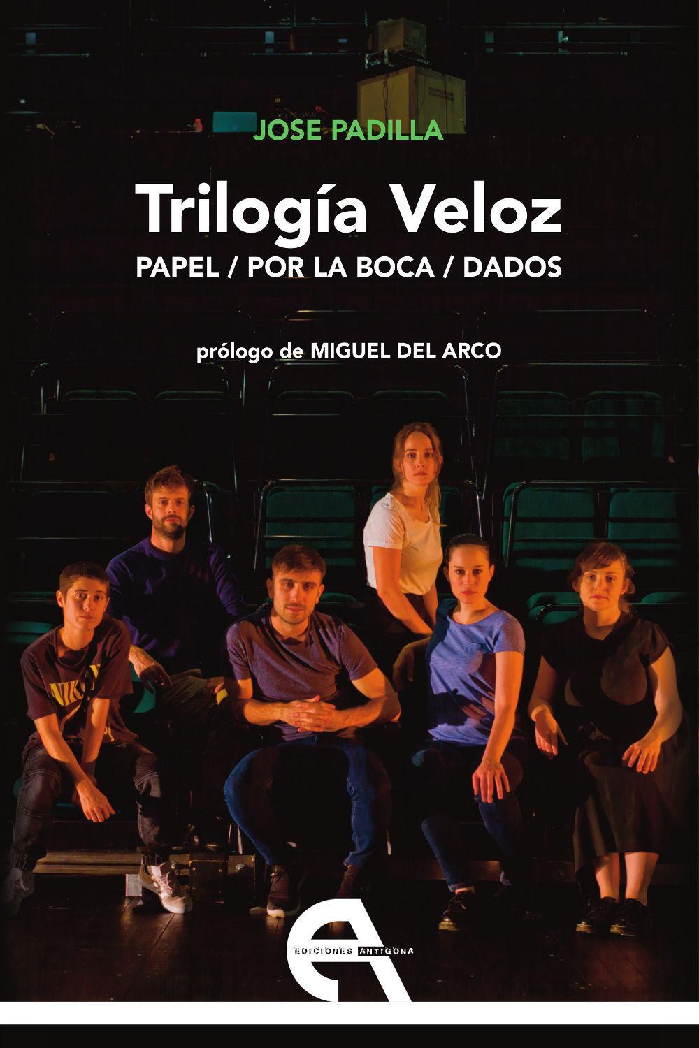 Trilogía veloz : Papel ; Por la boca ; Dados