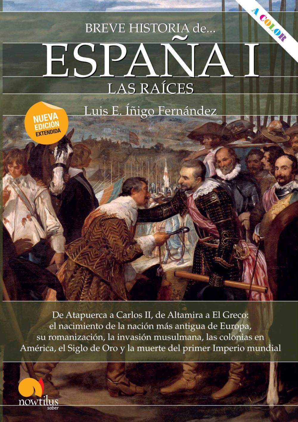 Breve historia de España I : las raíces