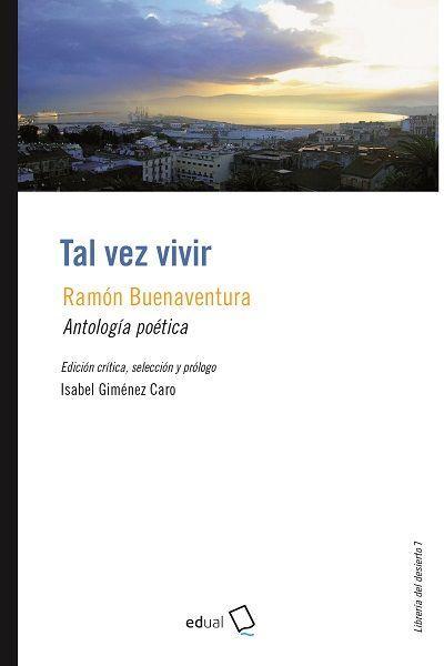 Tal vez vivir : antología poética