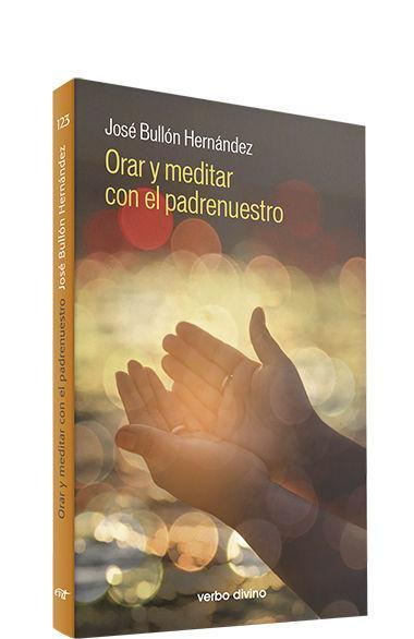 Orar y meditar con el padrenuestro