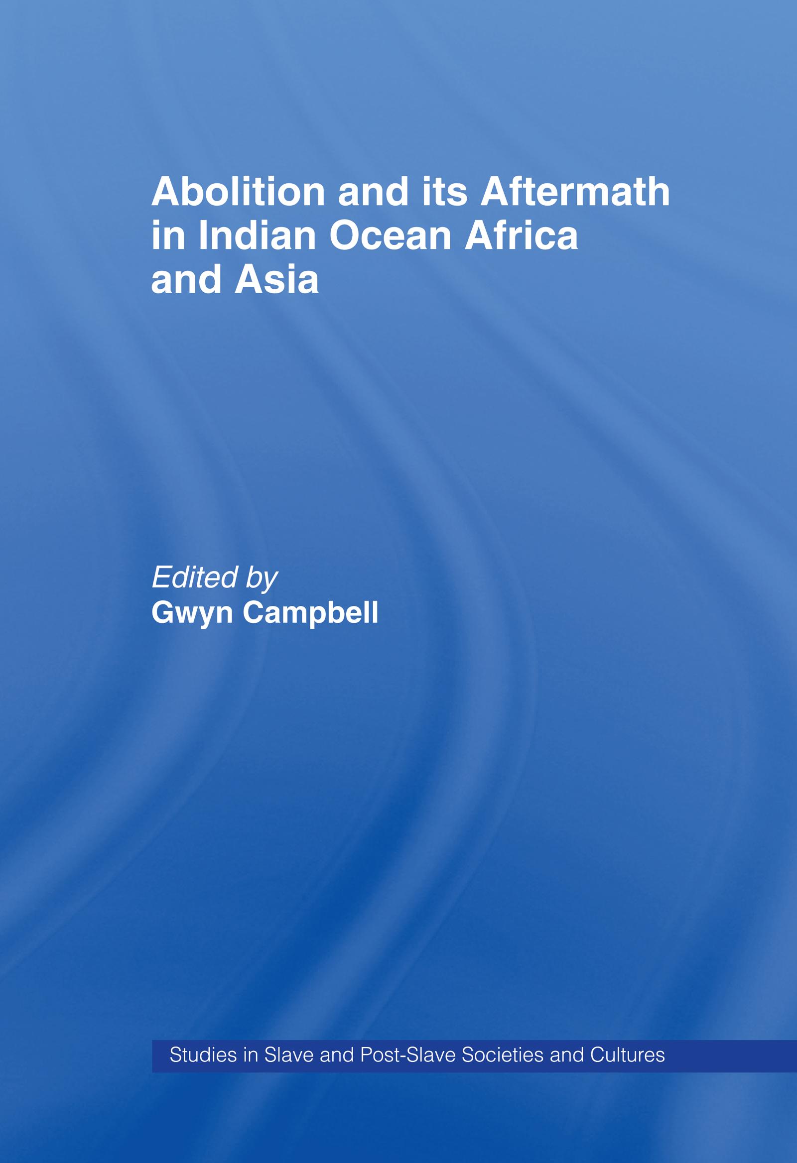 Abolition and Its Aftermath in the Indian Ocean Africa and Asia