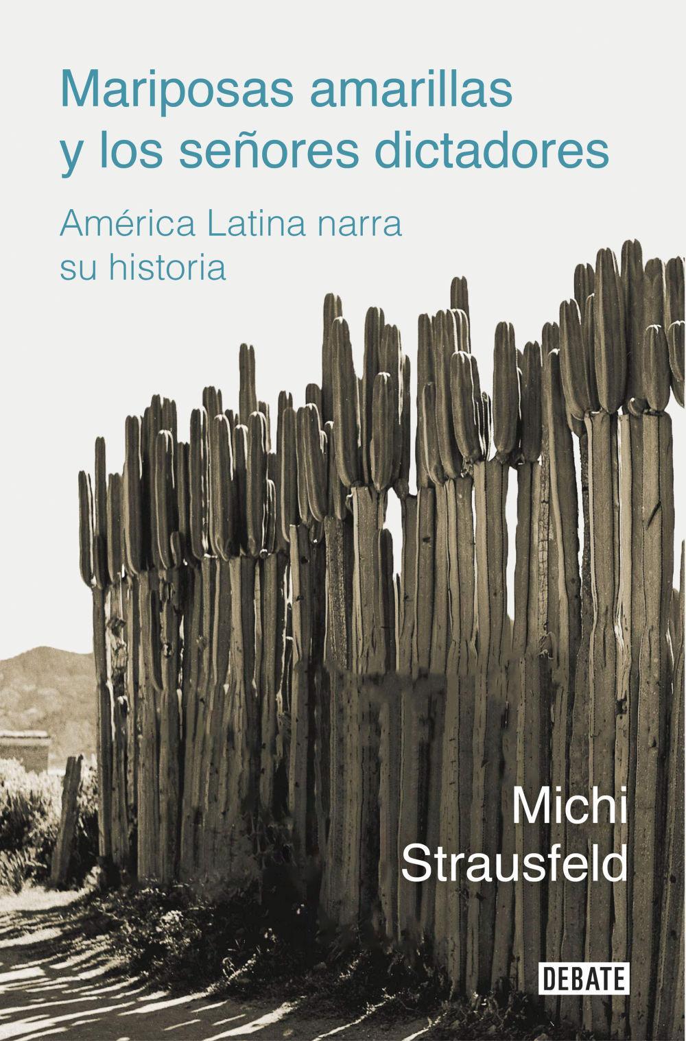 Mariposas amarillas y los señores dictadores : América Latina narra su historia