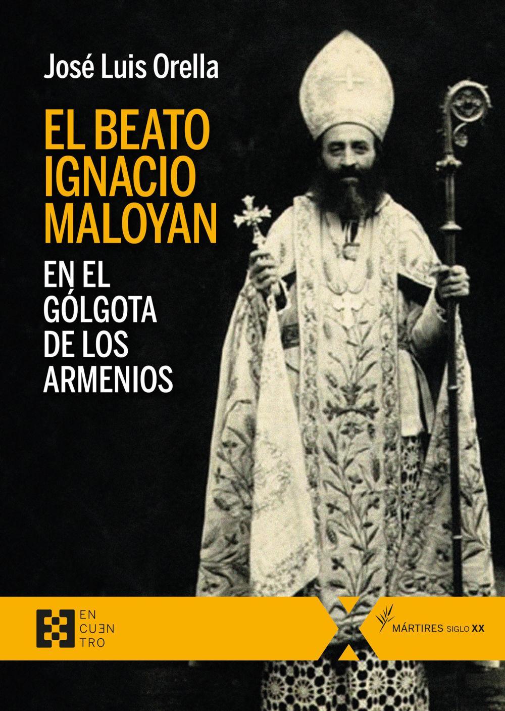 El beato Ignacio Maloyan, en el Gólgota de los armenios