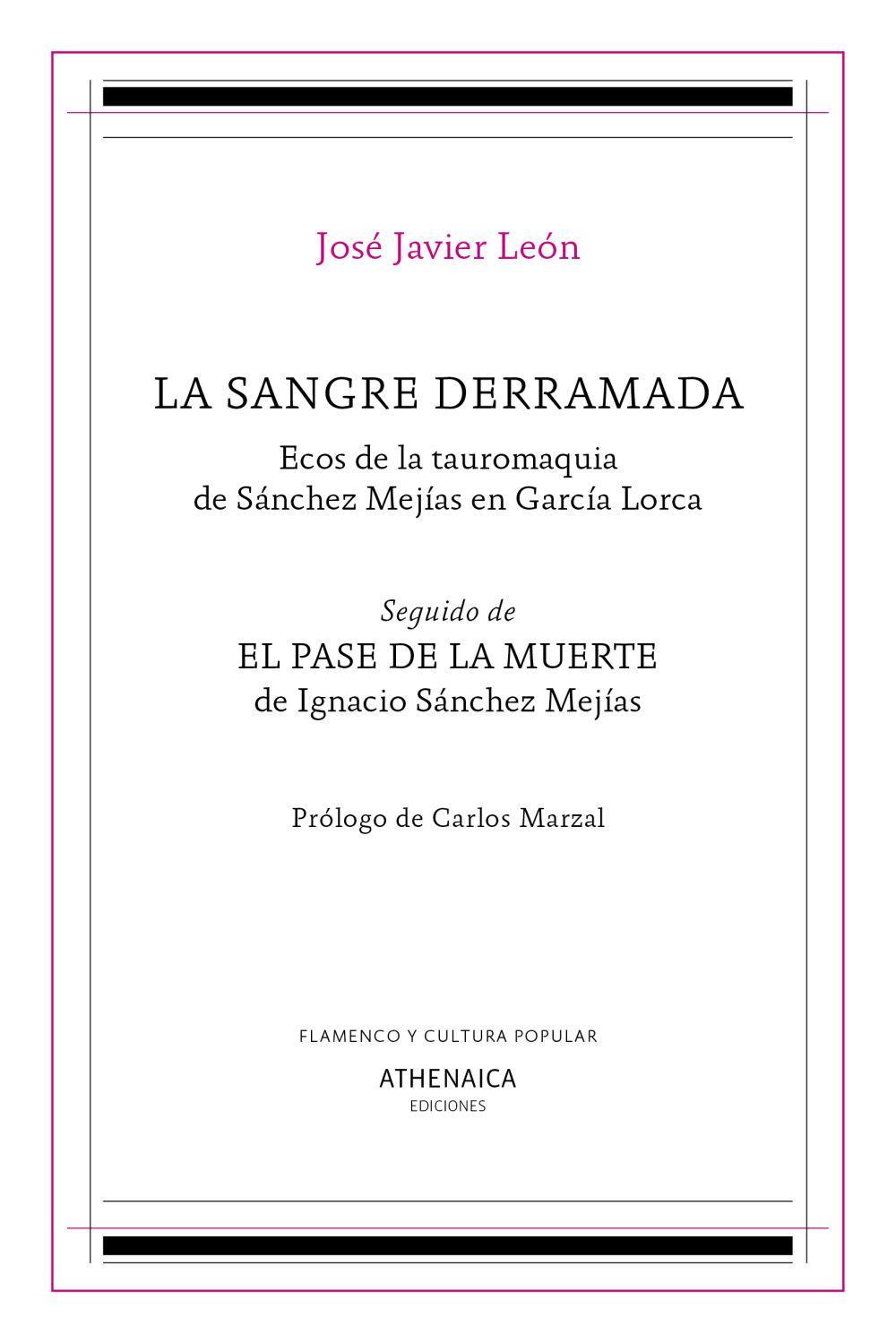 La sangre derramada : ecos de la tauromaquia de Sánchez Mejías en García Lorca