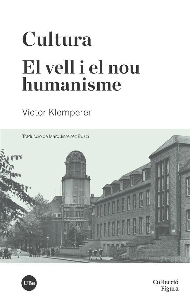 Cultura ; El vell i el nou humanisme