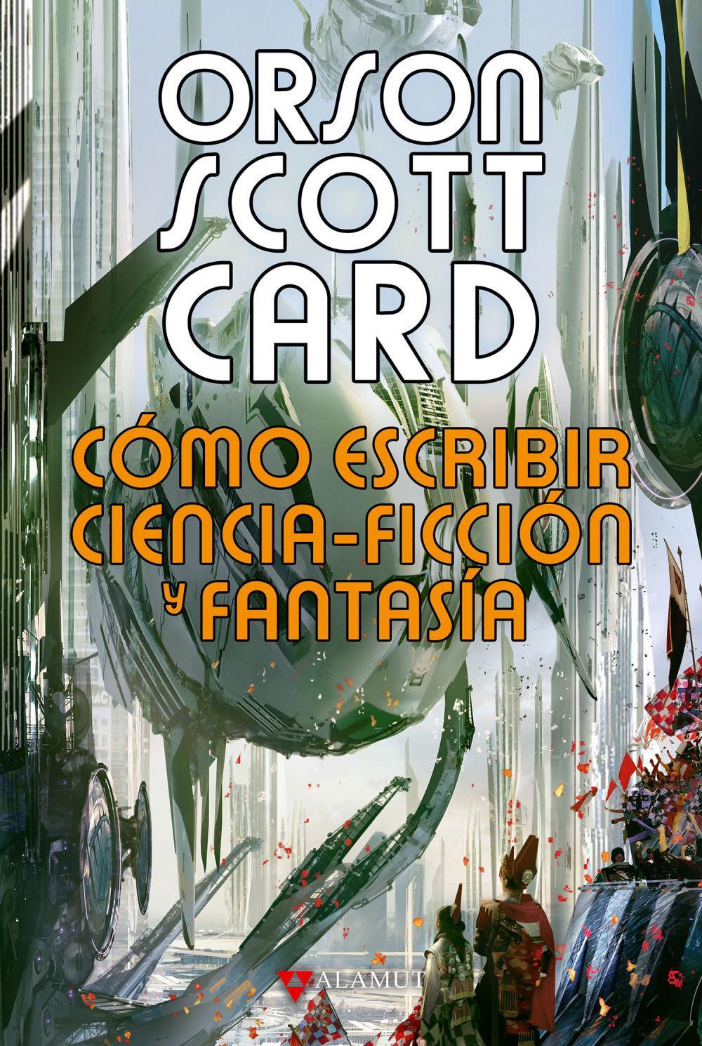 Cómo escribir ciencia-ficción y fantasía = How to write science fiction and fantasy