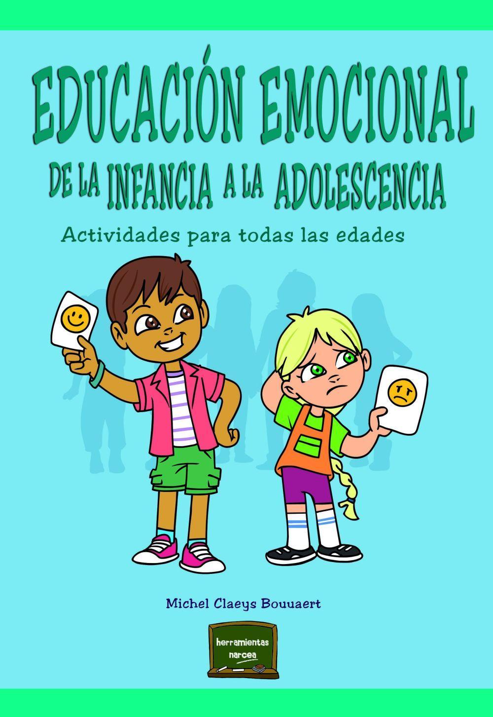 Educación emocional de la infancia a la adolescencia : actividades para todas las edades