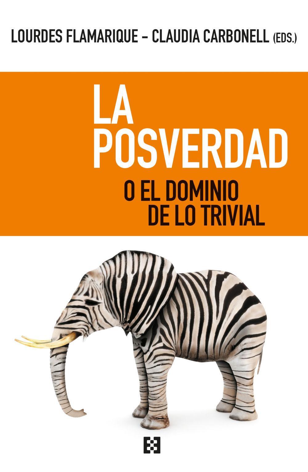 La posverdad o El dominio de lo trivial