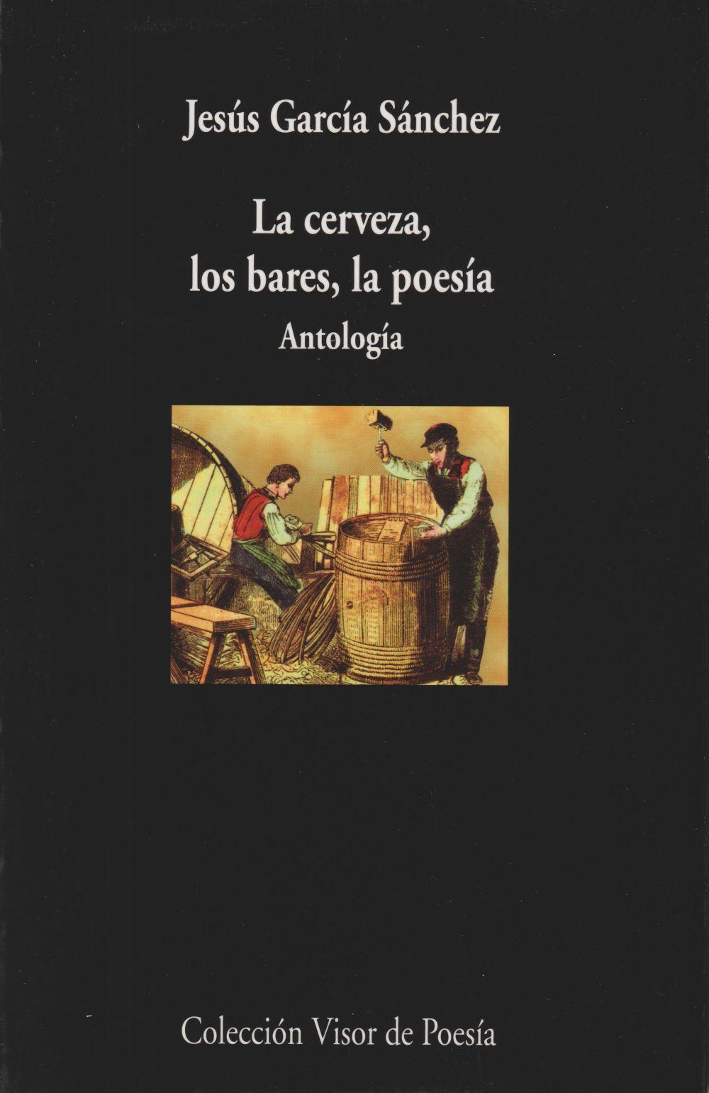 La cerveza, los bares, la poesía : antología