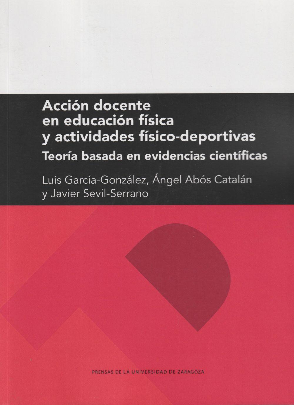 Acción docente en educación física y actividades físico-deportivas : teoría basada en evidencias científicas