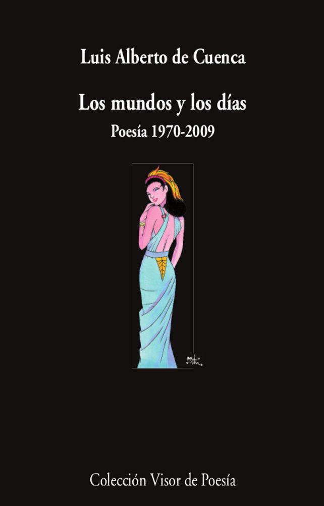 Los mundos y los días : poesía 1970-2009