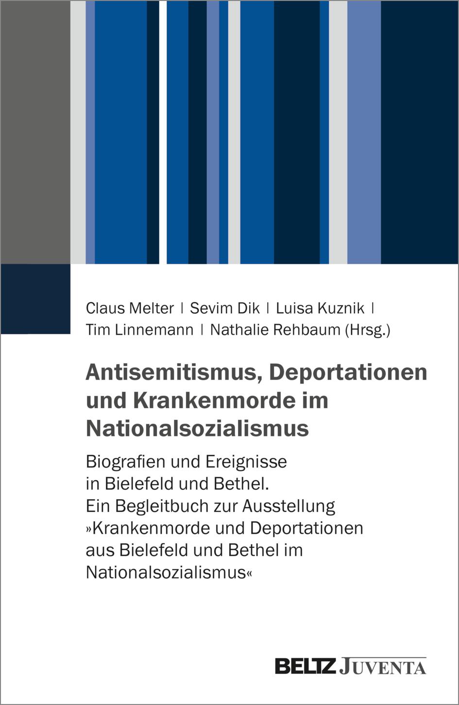 Antisemitismus, Deportationen und Krankenmorde im Nationalsozialismus