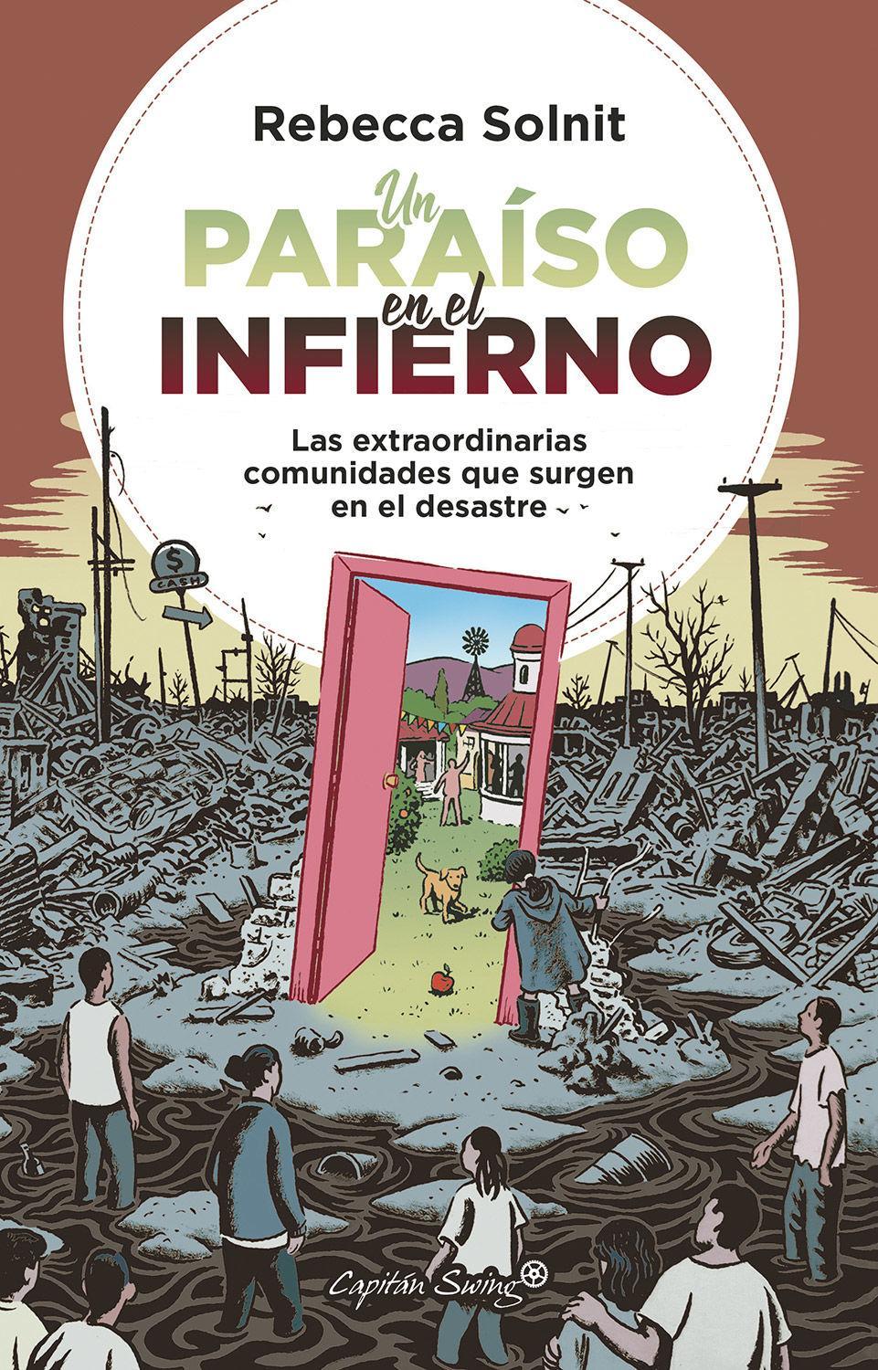 Un paraíso en el infierno : las extraordinarias comunidades que surgen en el desastre