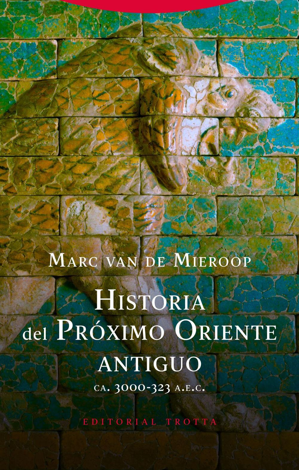 Historia del Oriente Próximo antiguo : (ca. 3000-323 a.n.e.)