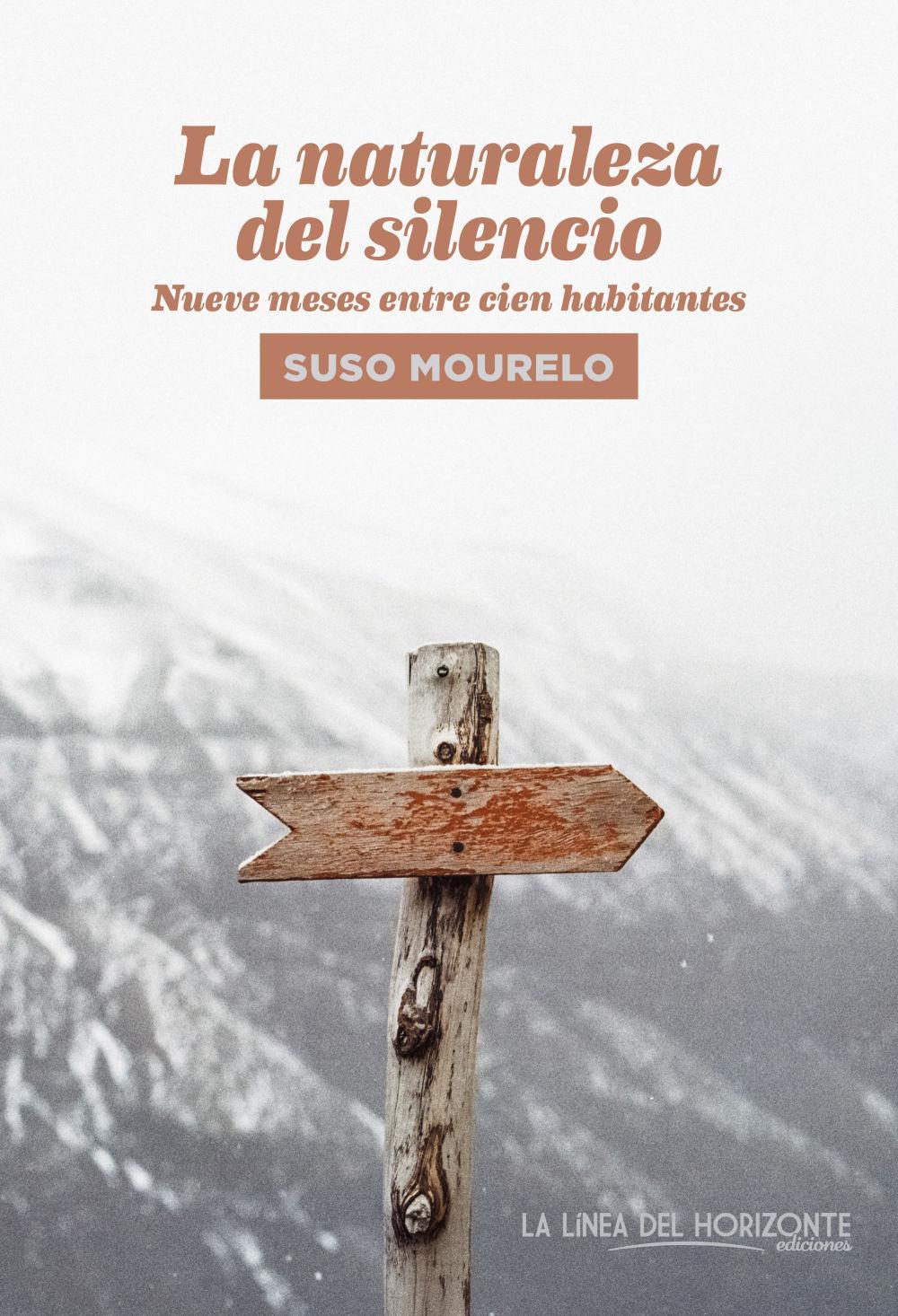 La naturaleza del silencio : nueve meses entre cien habitantes