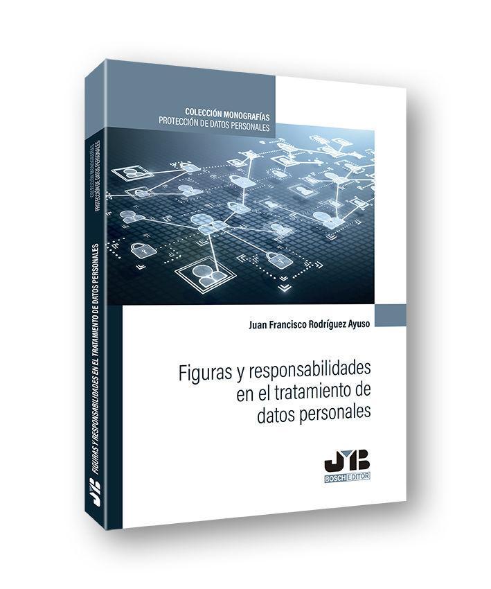 Figuras y responsabilidades en el tratamiento de datos personales