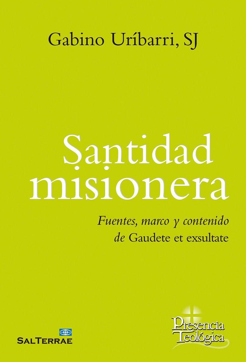 Santidad misionera : fuentes, marco y contenido de Gaudete et exultate