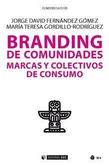 Branding de comunidades : marcas y colectivos de consumo