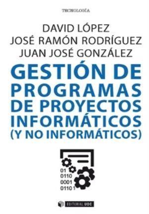 Gestión de programas de proyectos informáticos y no informáticos