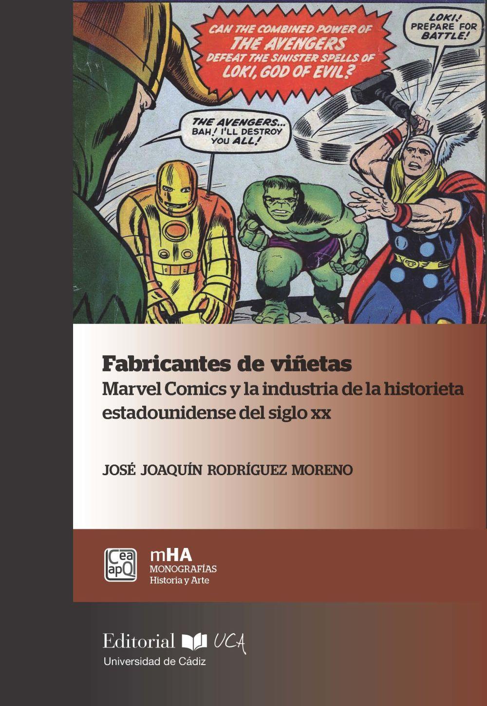 Fabricantes de viñetas : Marvel comics y la industria de la historieta estadounidense del siglo XX