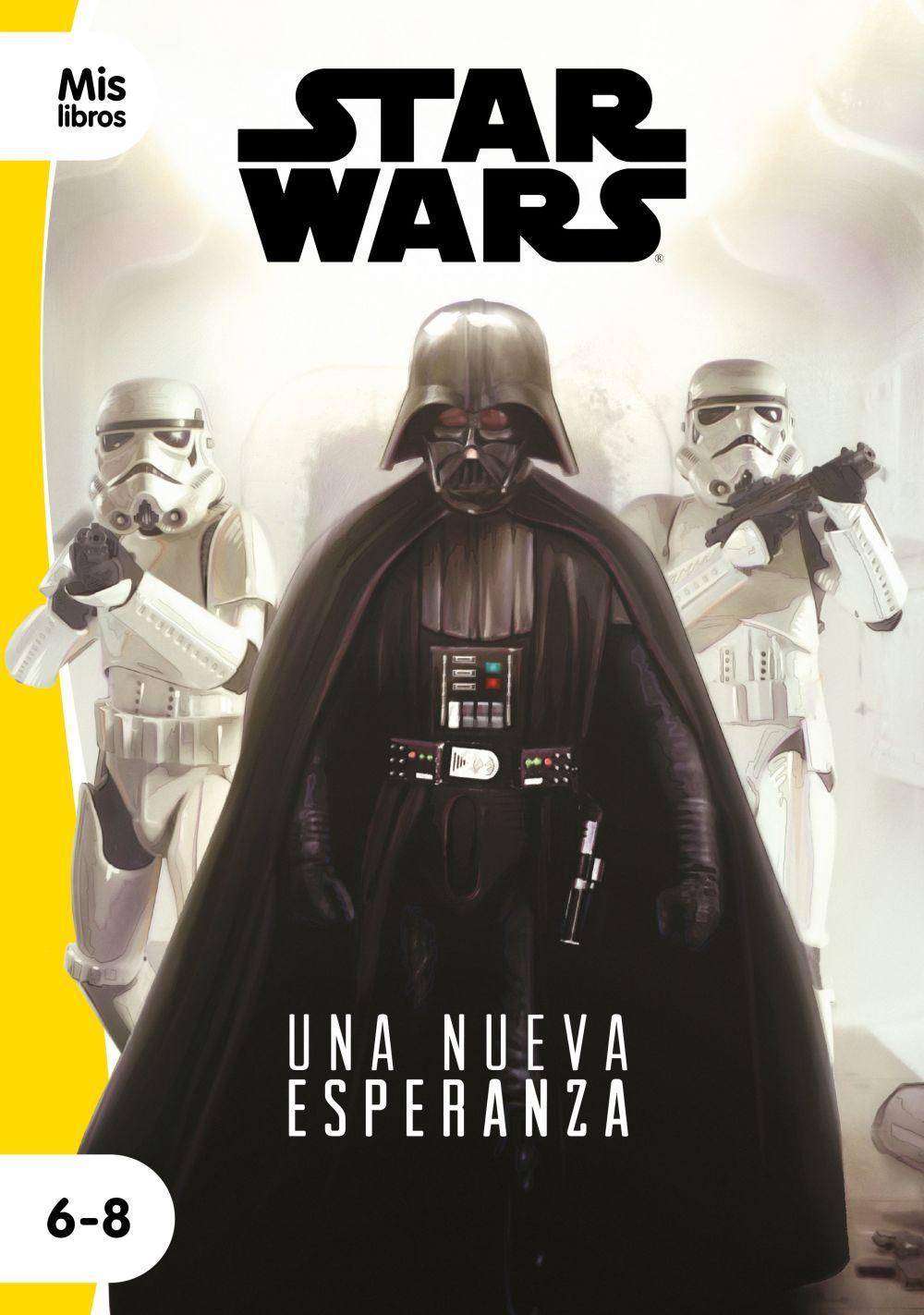 Star Wars : una nueva esperanza : narrativa episodio IV