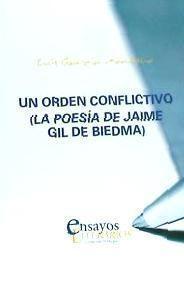 Un orden conflictivo : la poesía de Jaime Gil de Biedma