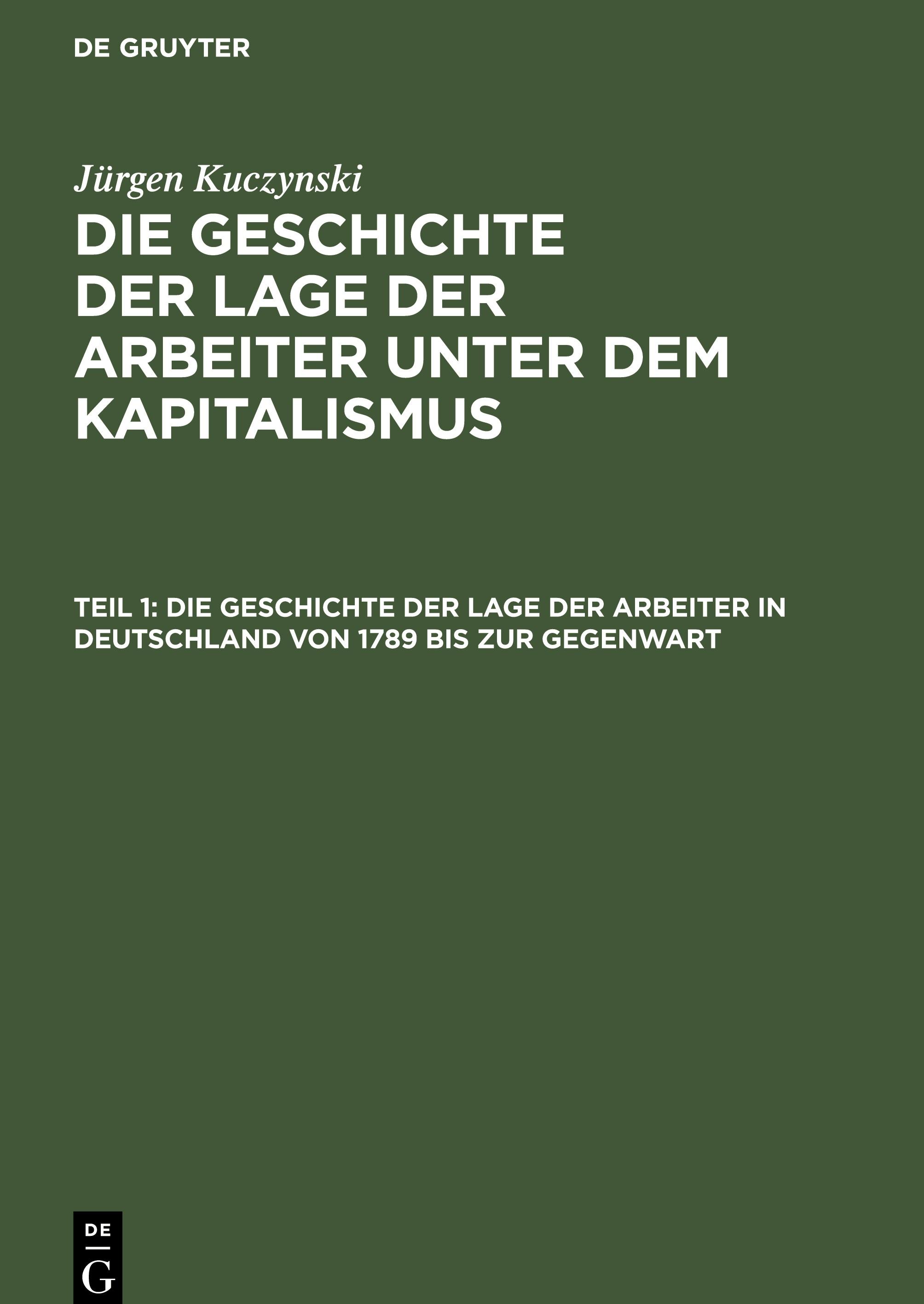 Die Geschichte der Lage der Arbeiter in Deutschland von 1789 bis zur Gegenwart