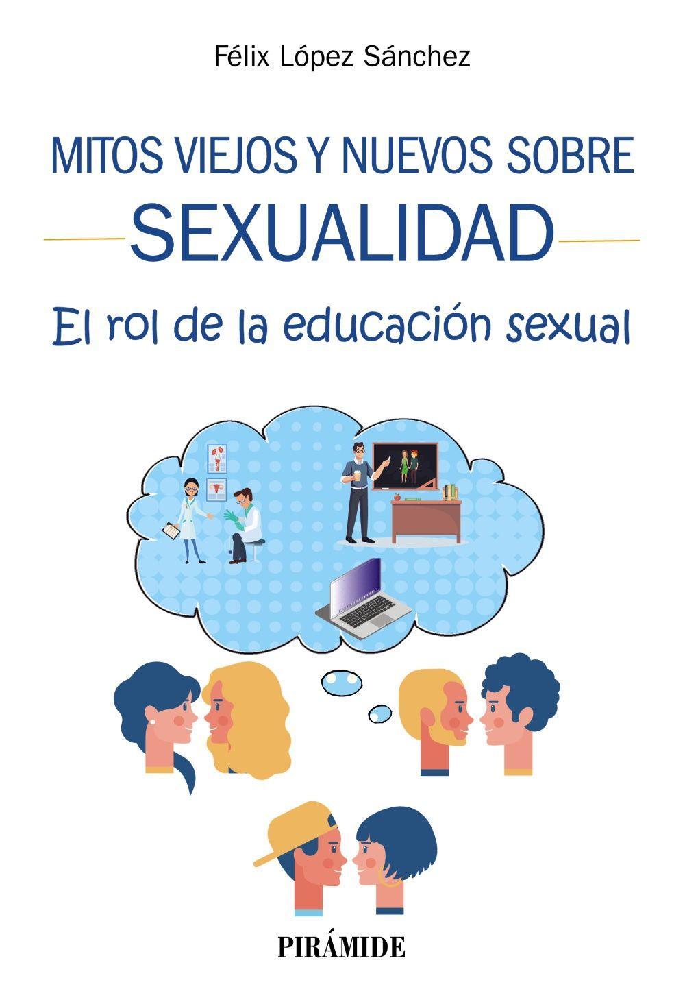 Mitos viejos y nuevos sobre sexualidad : el rol de la educación sexual