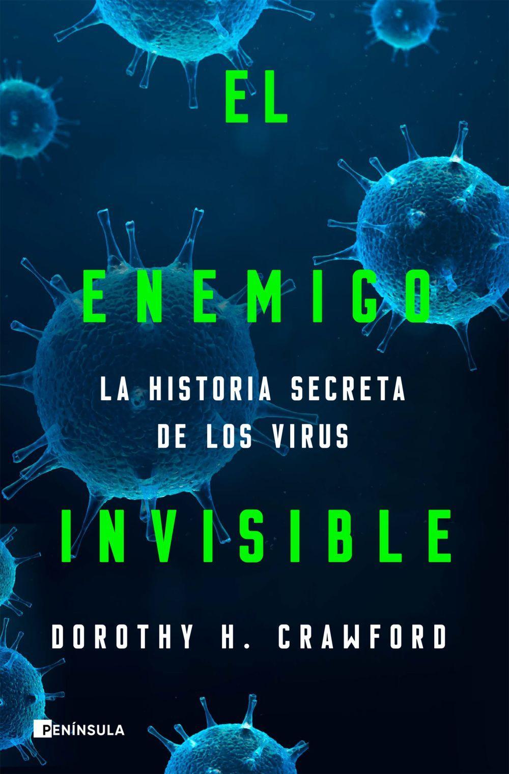 El enemigo invisible : la historia secreta de los virus