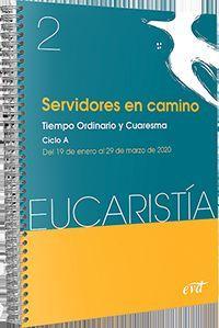 Servidores en camino : tiempo ordinario y Cuaresma : ciclo A, 19 enero-29 marzo