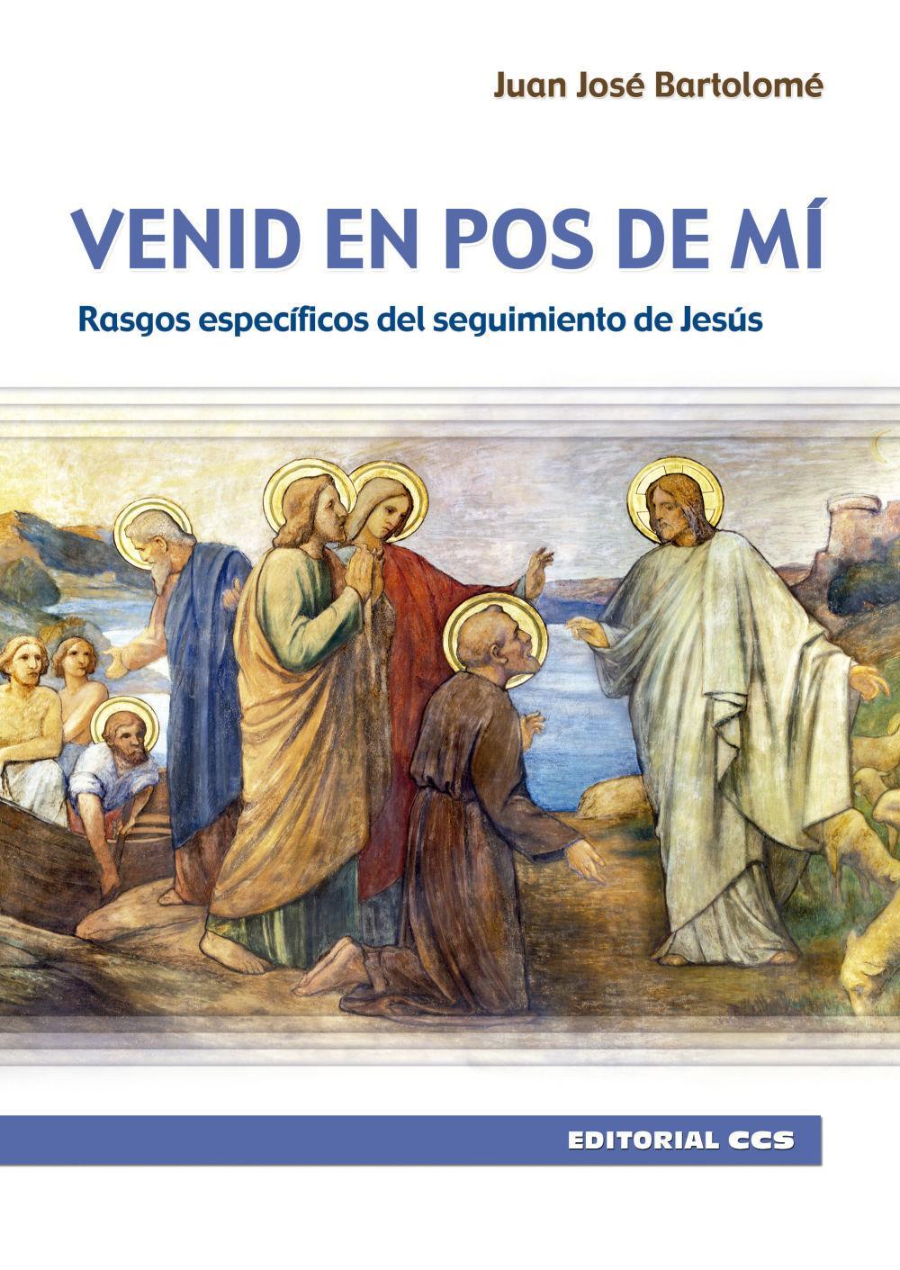 Venid en pos de mí : rasgos específicos del seguimiento de Jesús