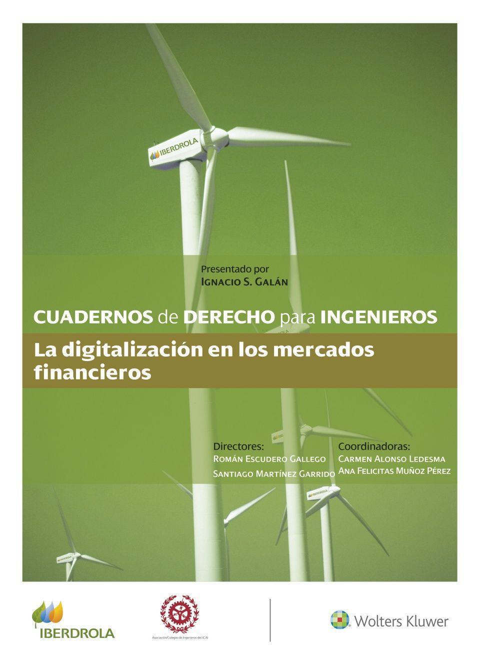 Cuadernos de derecho para ingenieros 49 : la digitalización en los mercados financieros