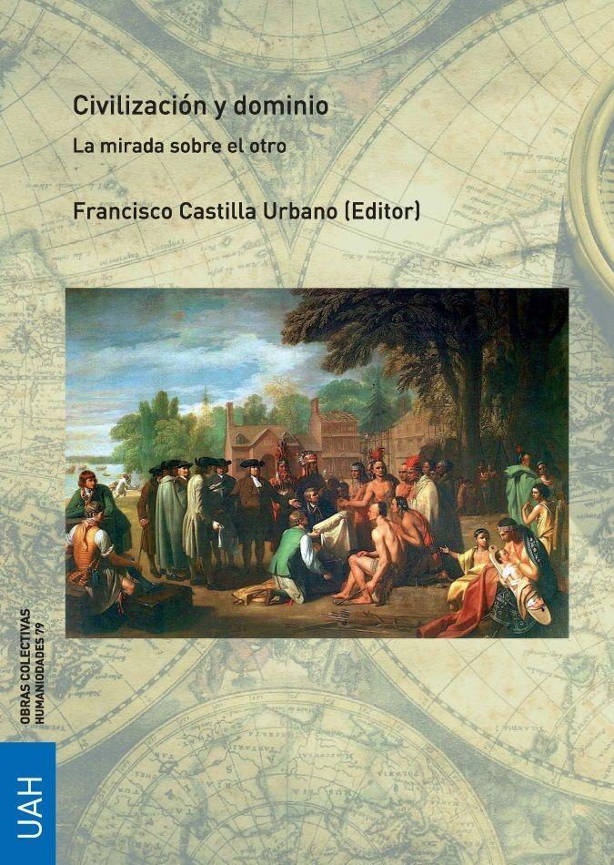 Civilización y dominio : la mirada sobre el otro