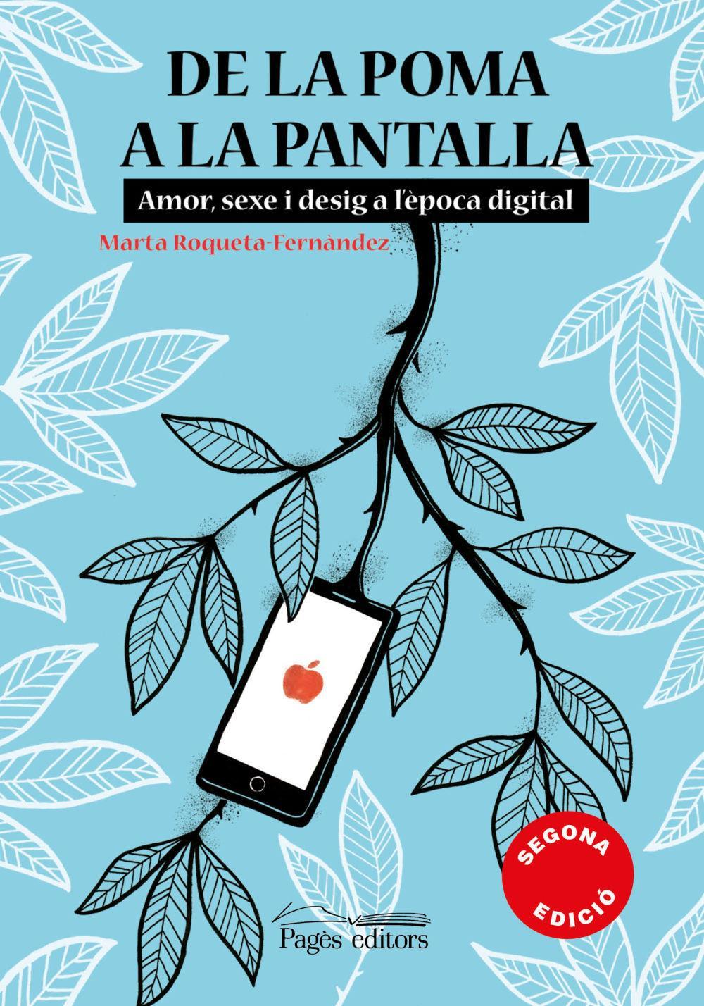 De la poma a la pantalla : Amor, sexe i desig a l'època digital