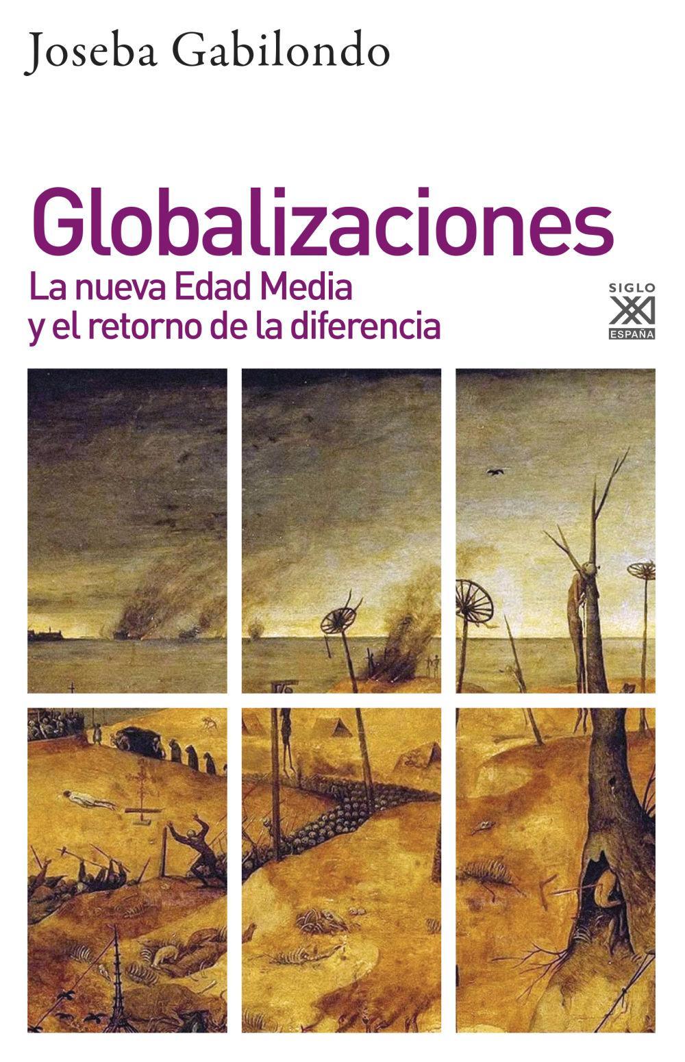 Globalizaciones : la nueva Edad Media y el retorno de la diferencia