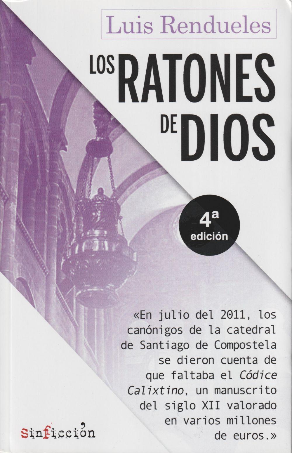 Los ratones de Dios : los secretos del robo del Códice Calixtino de la catedral de Santiago