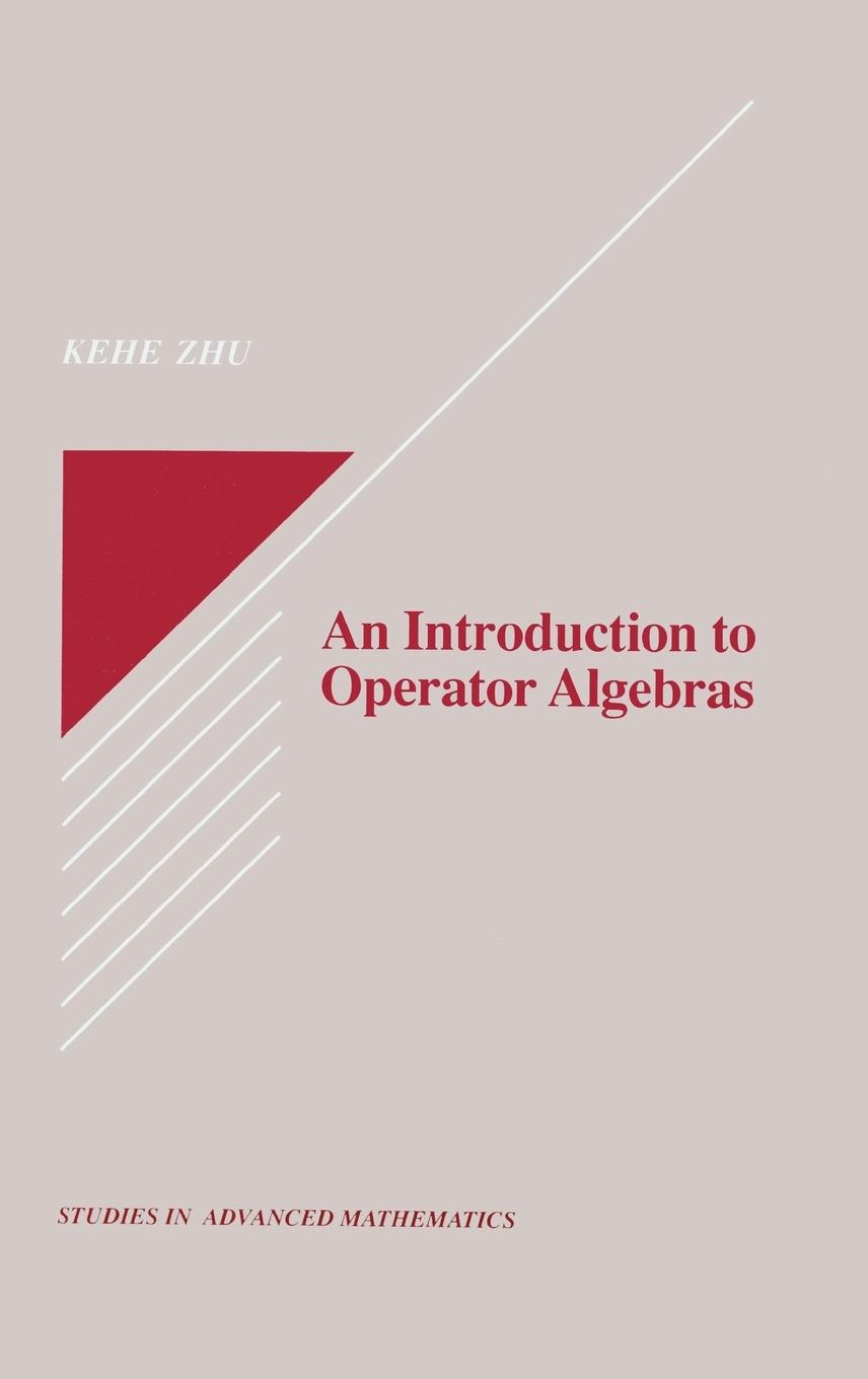 An Introduction to Operator Algebras