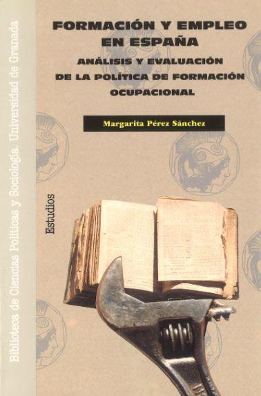 Formación y empleo en España : análisis y evaluación de la política de formación ocupacional