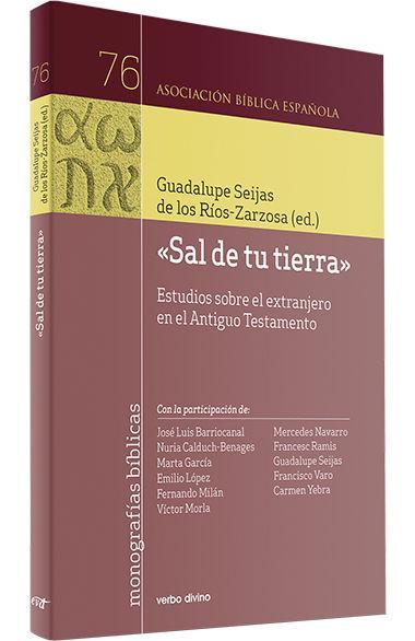 "Sal de tu tierra" : estudios sobre el extranjero en el Antiguo Testamento